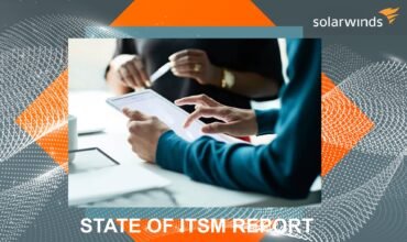 SolarWinds Releases its Latest State of ITSM Report